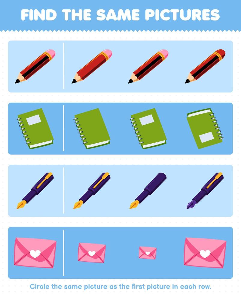 Education game for children find the same picture in each row of cute cartoon pencil book pen envelope printable tool worksheet vector