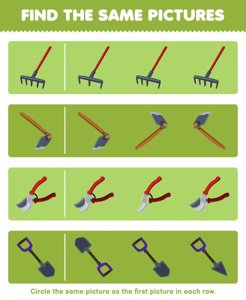 Education game for children find the same picture in each row of cute cartoon rake hoe pruner shovel printable tool worksheet vector