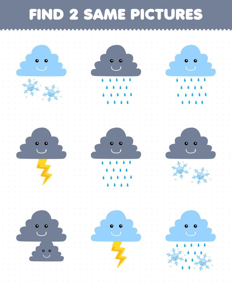 Education game for children find two same pictures of cute cartoon cloud with snowflake water or thunder printable nature worksheet vector