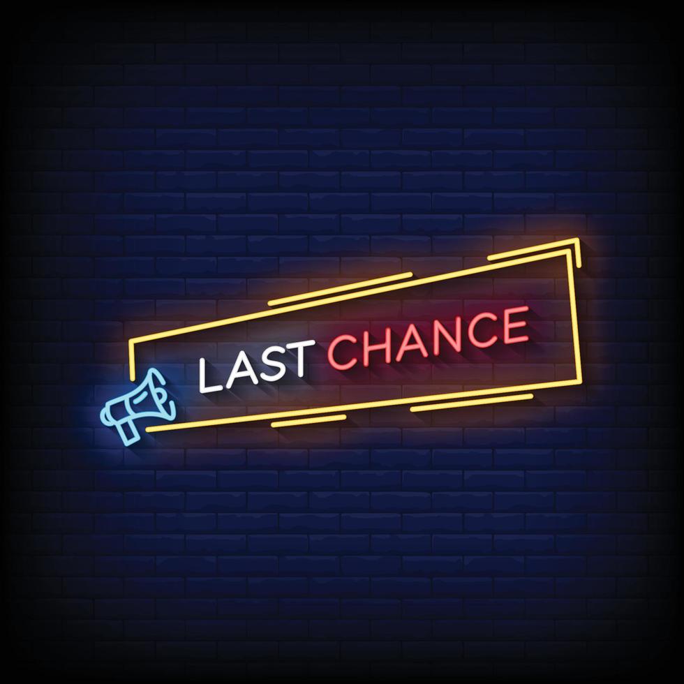 Neon Sign last chance with brick wall background vector