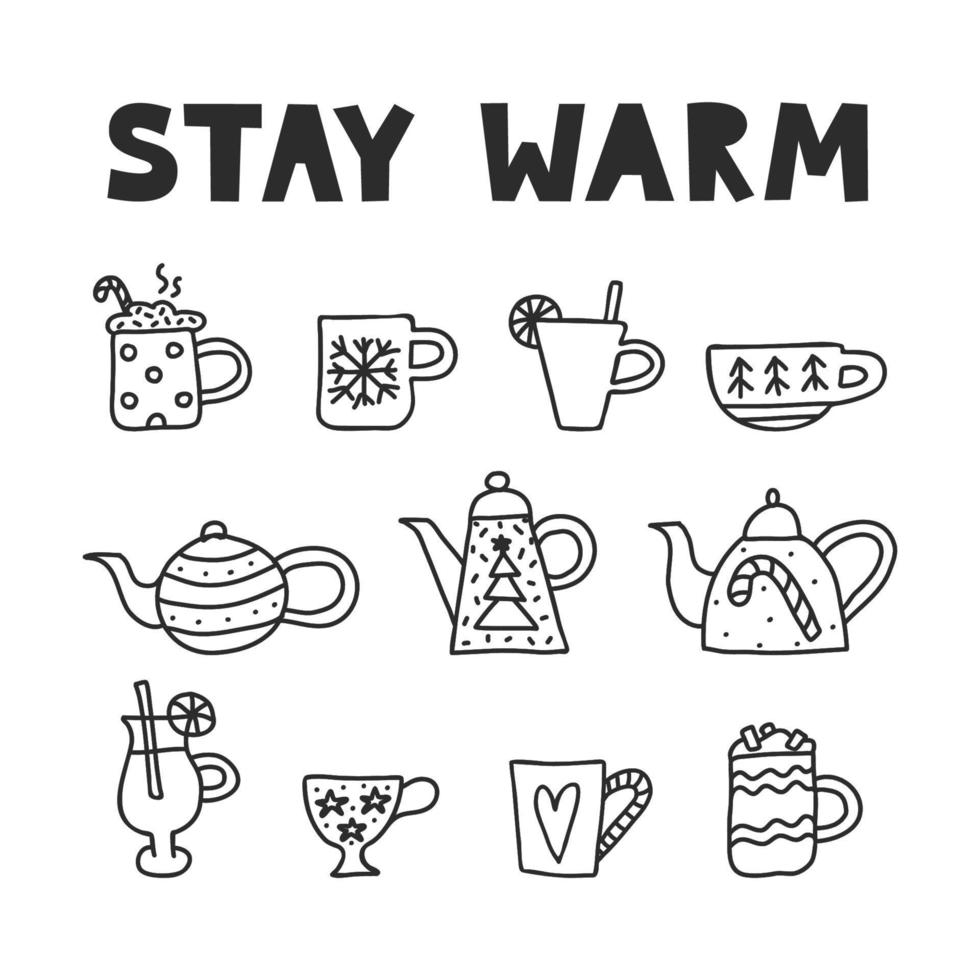 Stay warm Christmas wishes quote. Hand drawn doodle illustration. Winter hot drinks, cups, teapots. vector