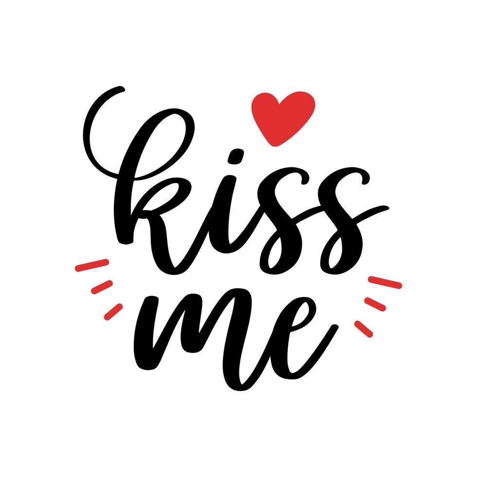 Hand lettering valentines day love kiss me heart typography quotes calligraphy valentine's day greeting card background vector