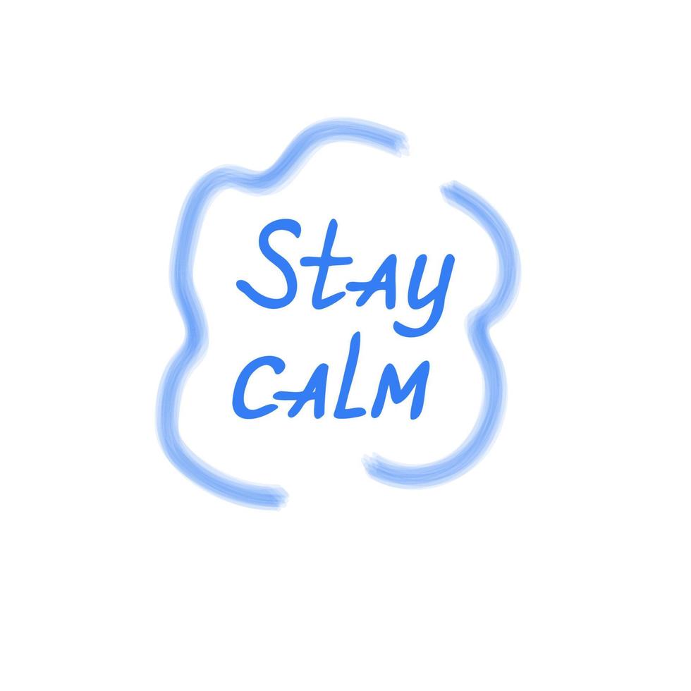 Stay calm phrase. Phrase written by hand, lettering. For design and printing on T-shirts vector