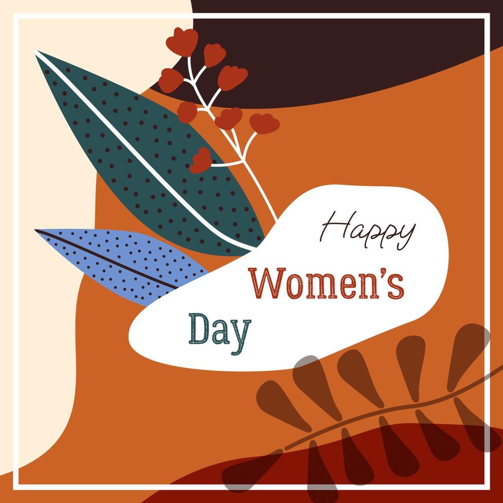 Happy Women's day greeting card. March 8 holiday background with leaves and flowers. Vector square design for poster, postcard, invitation, flyer, brochure. International women's day