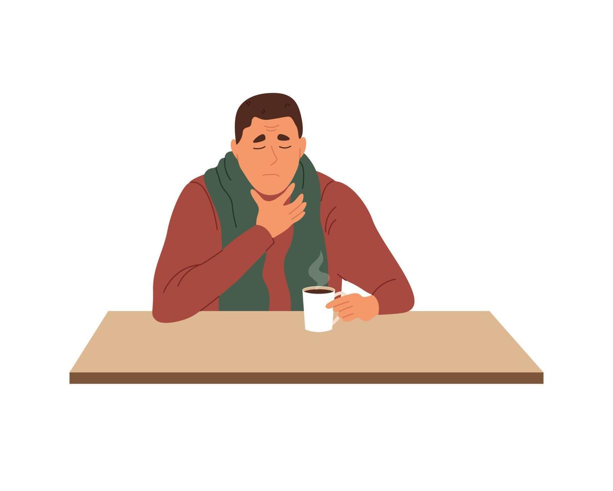 Man with throat pain touching his neck. Young guy in scarf siiting at table, drinking hot tea. Colored flat vector illustration isolated on white background
