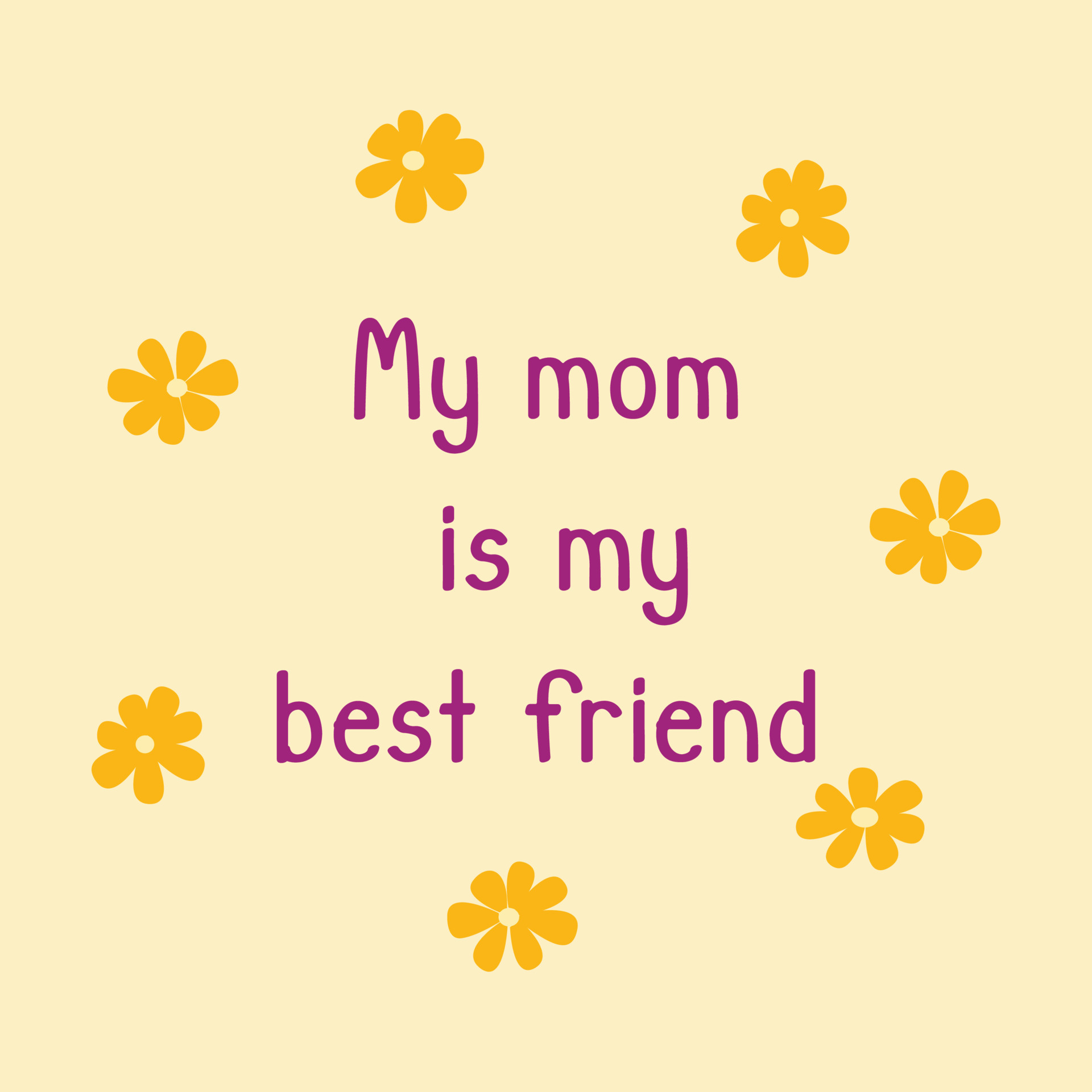 Phrase my mom is my best friend. Vector card 18863890 Vector Art at Vecteezy