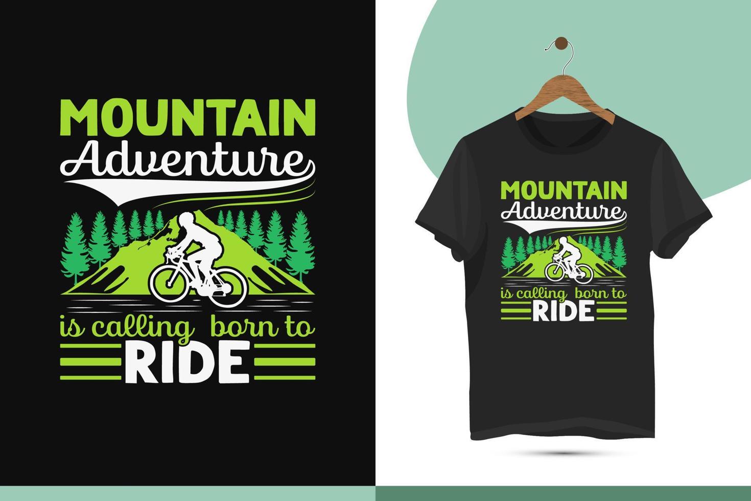 aventura de montaña está llamando nacido para montar - plantilla de diseño de camiseta de paseo de montaña. ilustración vectorial con siluetas de ciclismo, bicicleta, colina y equitación. imprimir para camisas, bolsos, tazas y otros usos. vector