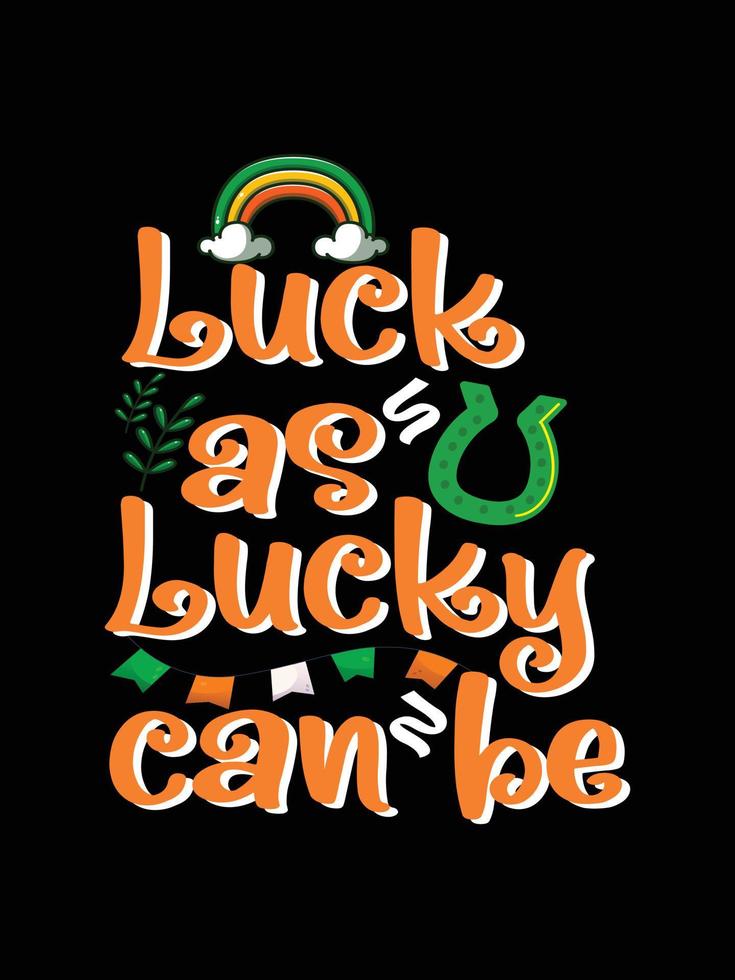 st. patrick's day typography colorful Irish quote vector Lettering t shirt design