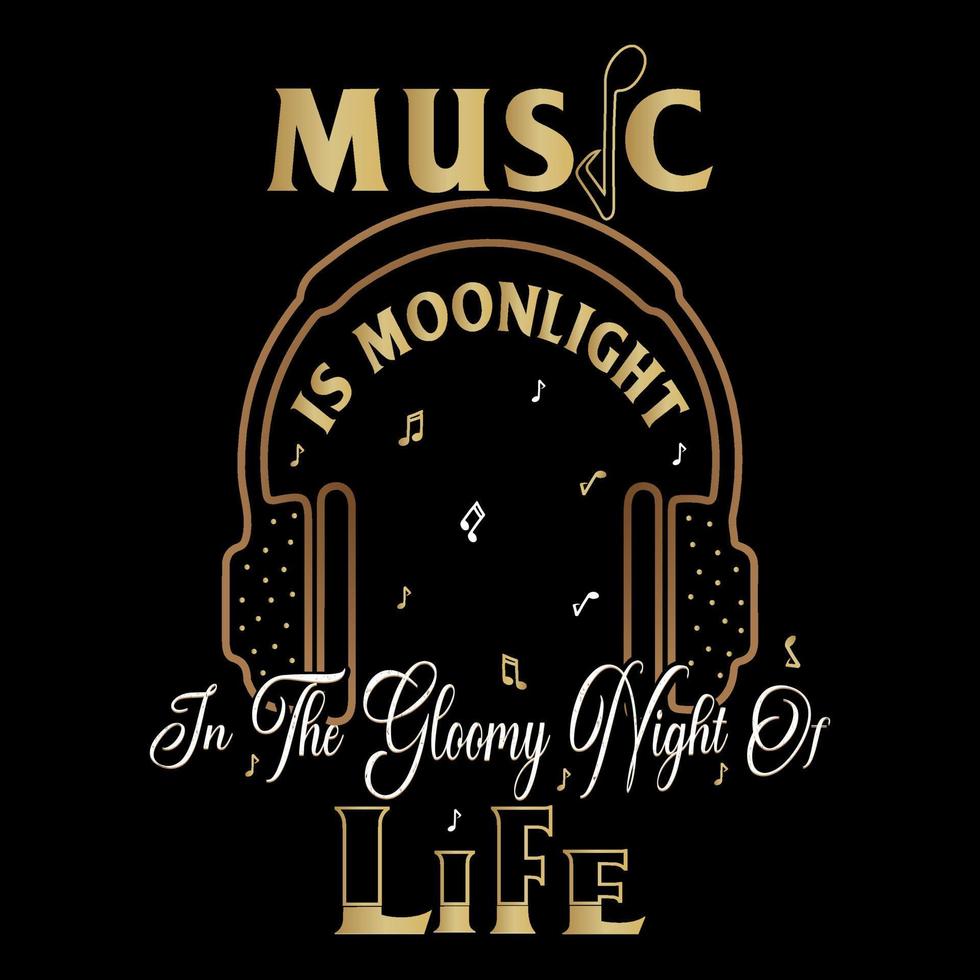 la música es la luz de la luna en el diseño de la camiseta de la tipografía de la noche sombría de la vida vector