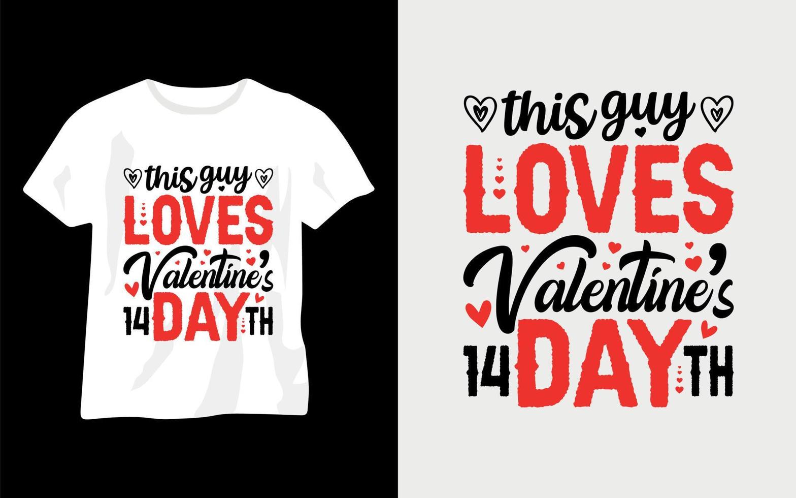 This guy loves valentine's day typography vector t-shirt design template