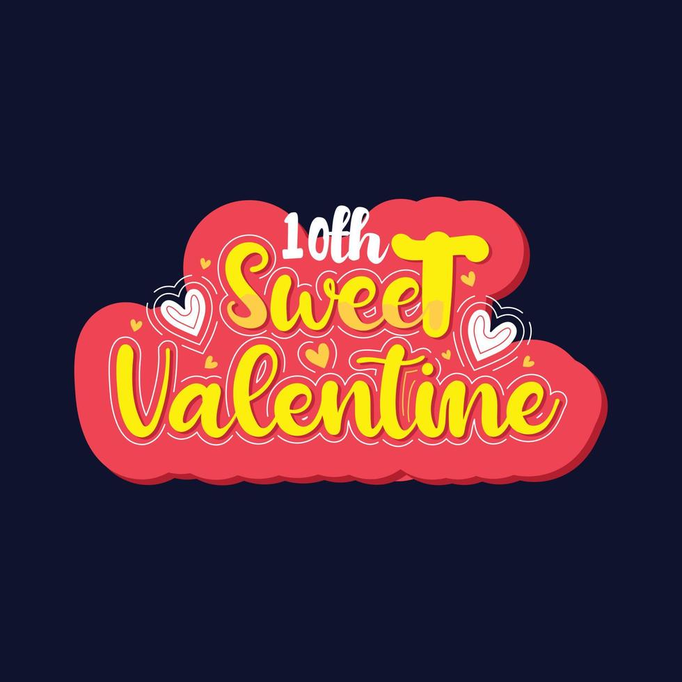 Décimo dulce diseño de letras de San Valentín. vector