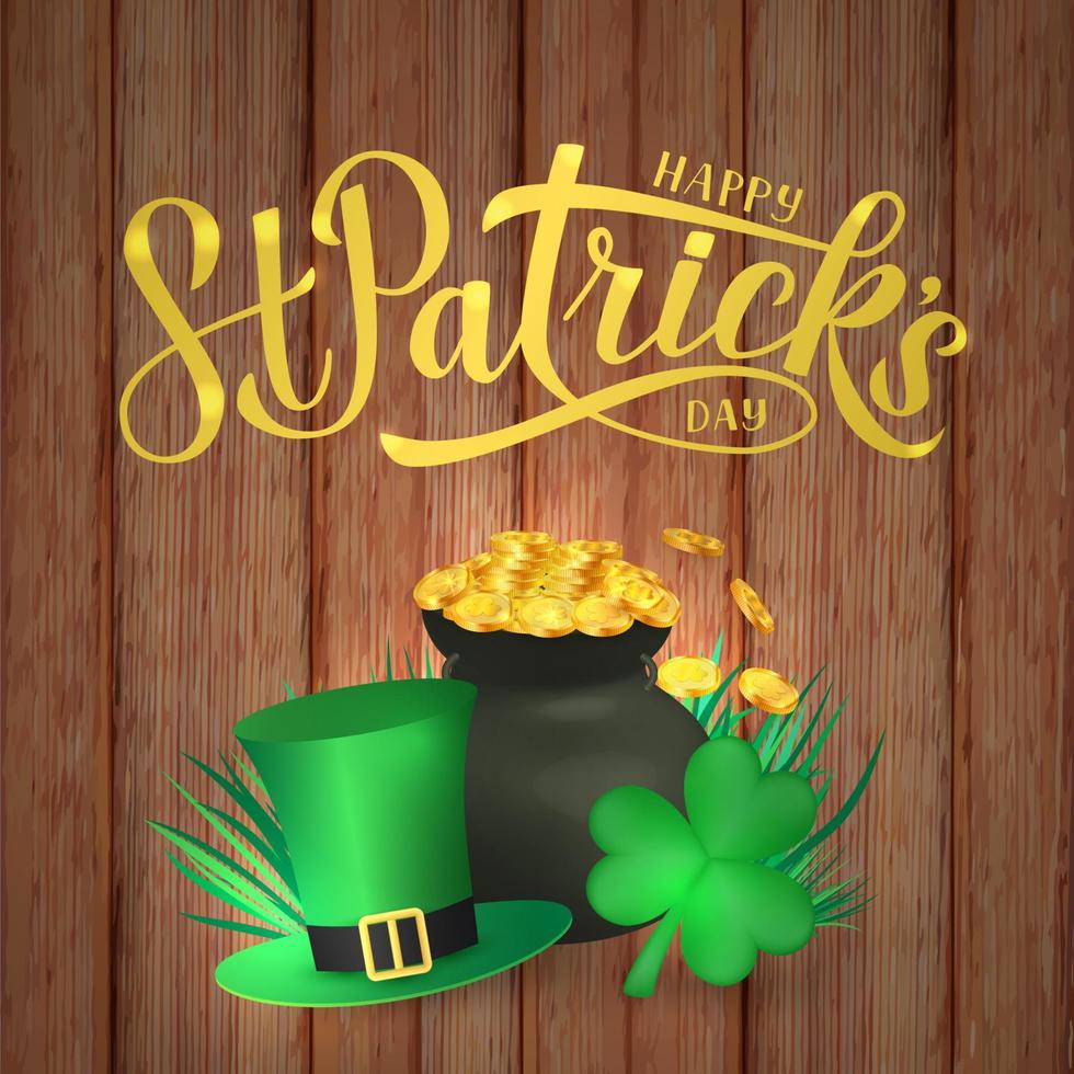 Happy St. Patricks day calligraphy hand lettering, Leprechaun hat, clover and pot of golden coins on wood background. Vector illustration. Saint Patricks day greeting card, banner, poster or flyer.