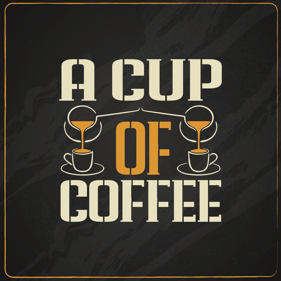 Coffee T shirt Design vector