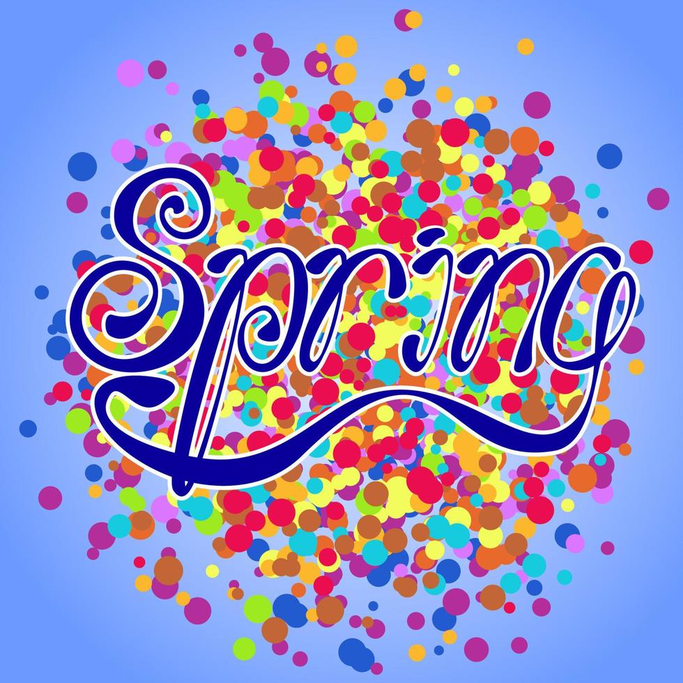 Spring blue vector lettering on abstract color background with irregular circles. Text vector illustration. Hand drawn inspirational quote.