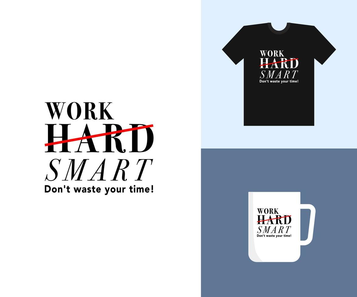 Work smart typography t-shirt design. Stylish t-shirt and apparel design. Ready to print for apparel, poster, tote bag, and mug illustration. Modern and simple lettering vector. vector