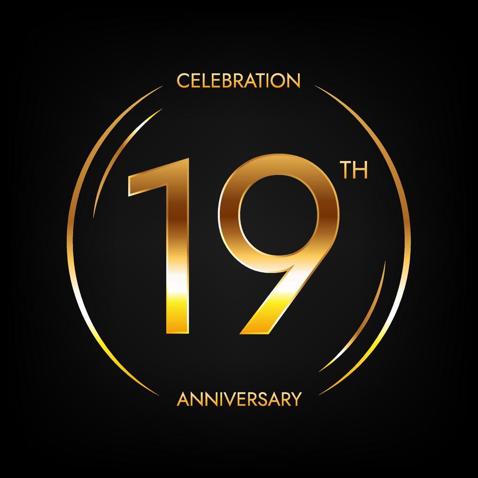 19th anniversary. Nineteen years birthday celebration banner in bright golden color. Circular logo with elegant number design. vector