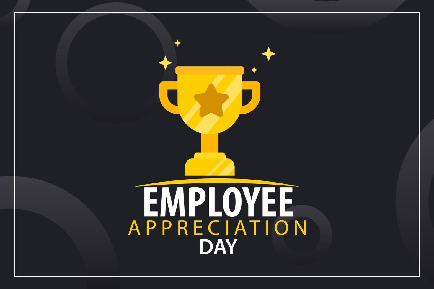 Employee Appreciation Day. First Friday in March. Holiday concept. Template for background, banner, card, poster vector