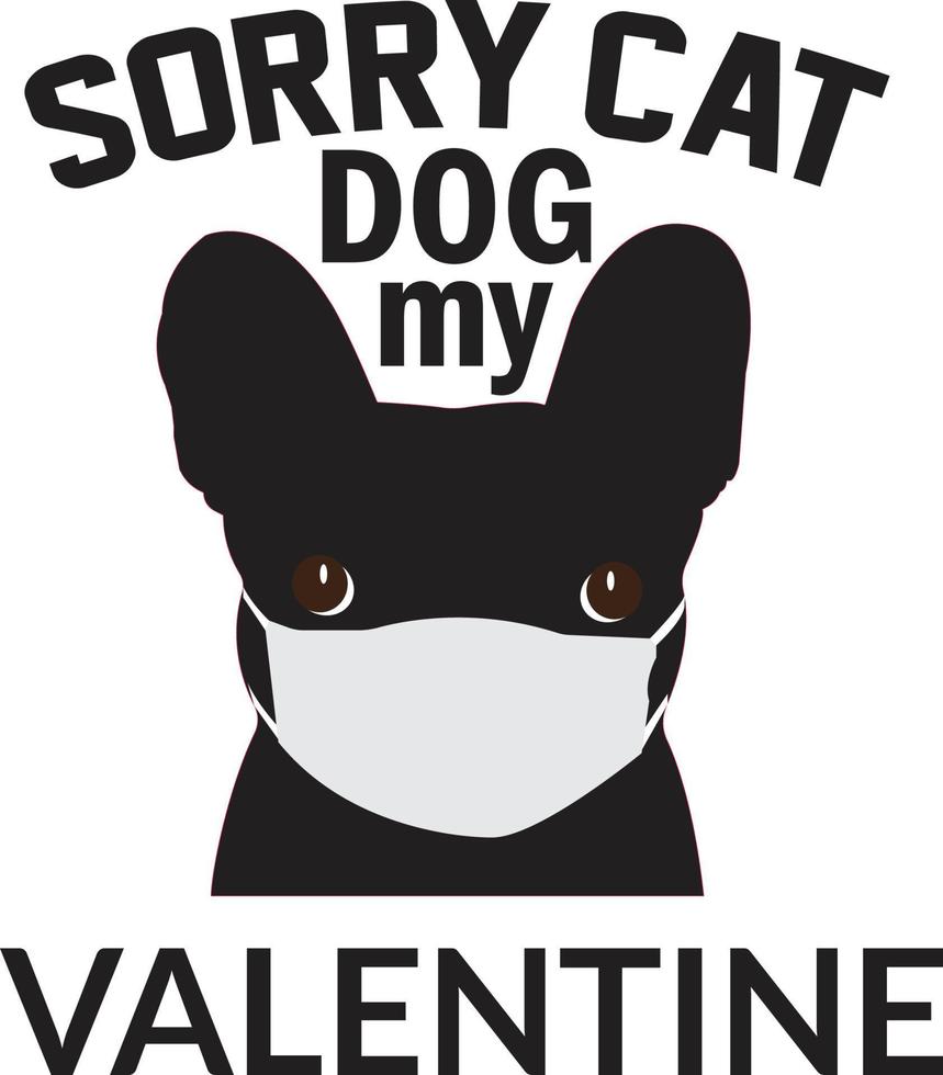 Sorry Cat Dog My Valentine vector