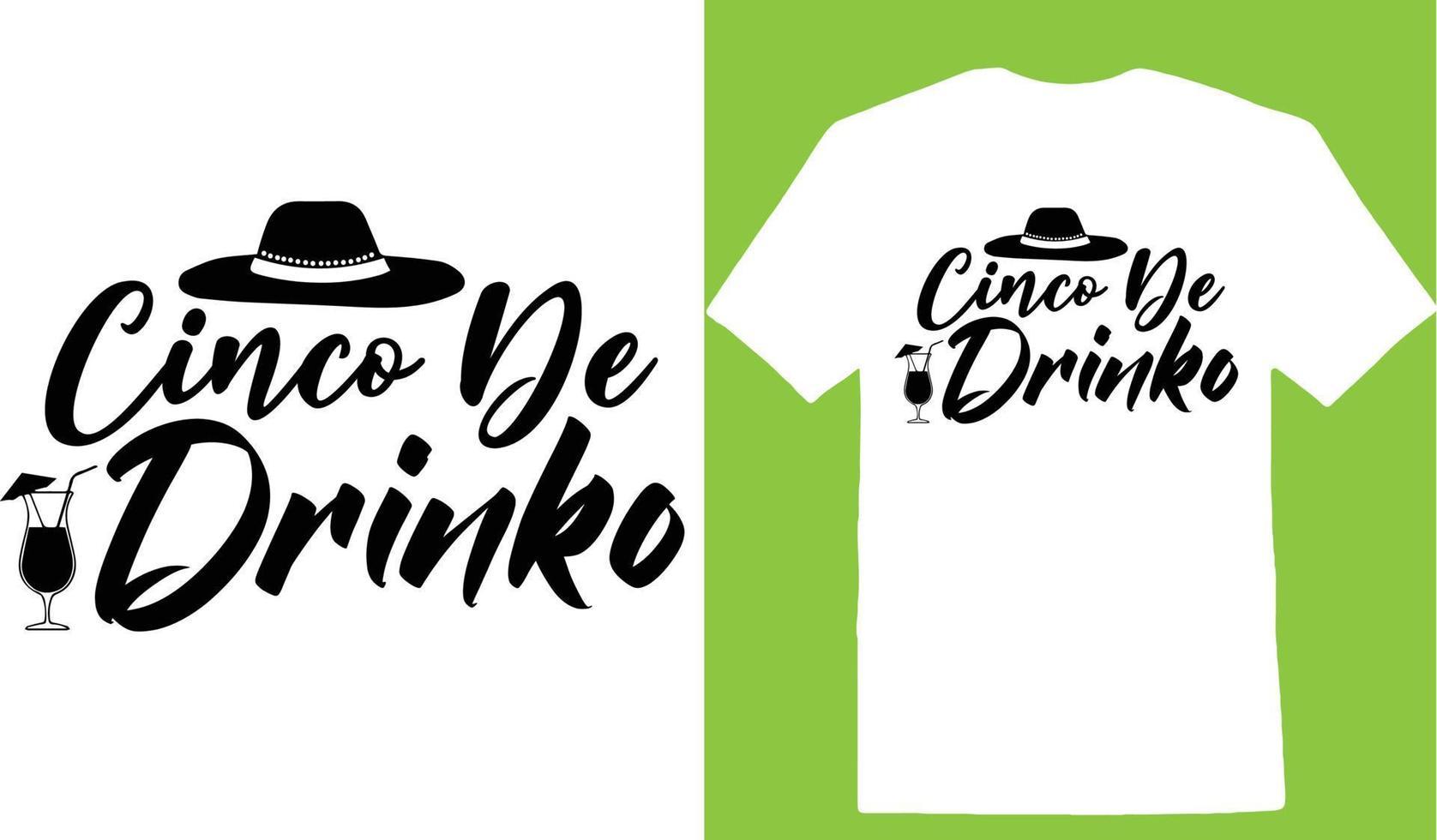 Cinco De Drinko Cinco De T-Shirt Design vector