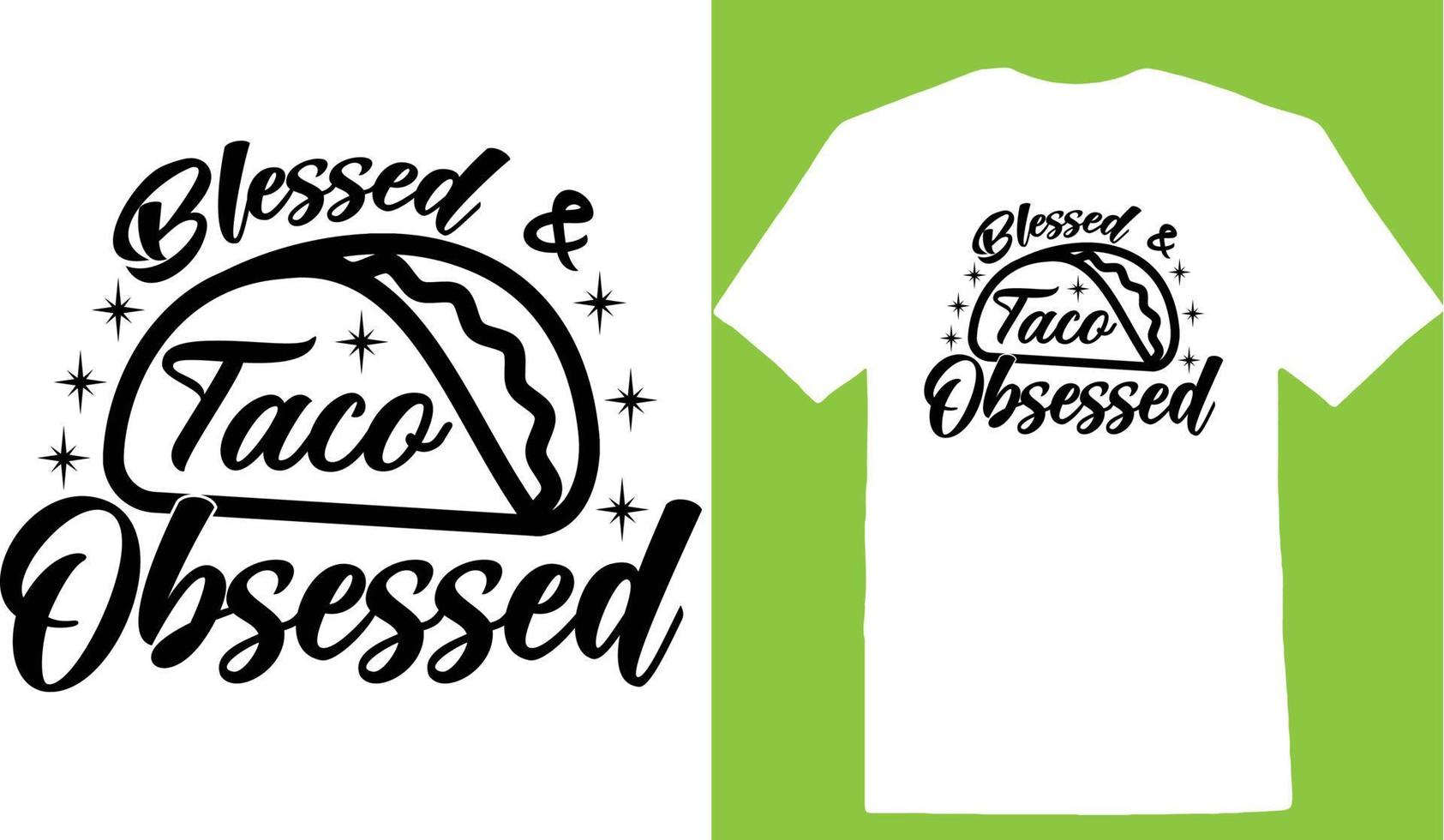 Blessed And Taco Obsessed Cinco De T-Shirt Design vector