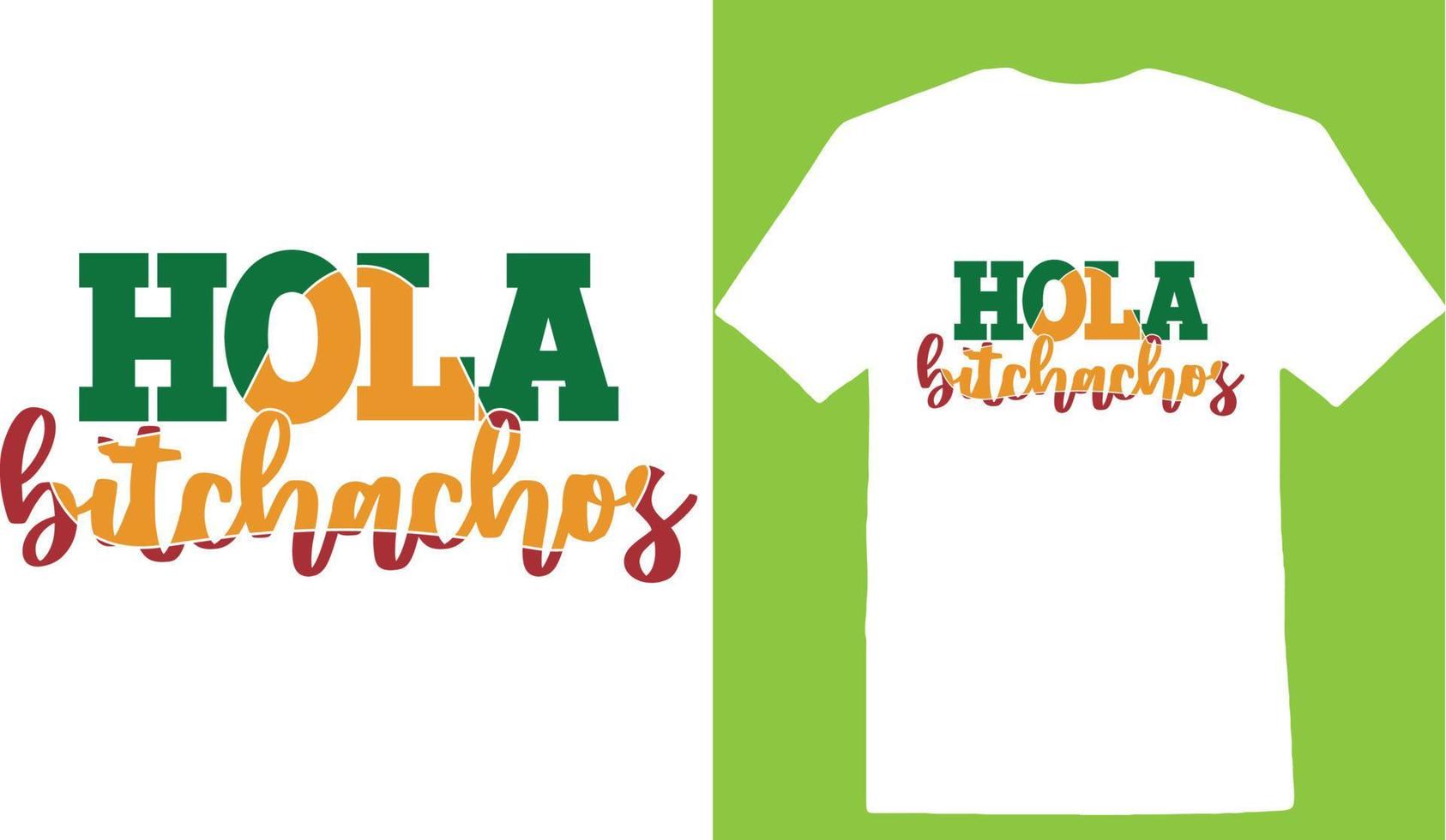 Hola Bitchachos Cinco De T-Shirt Design vector