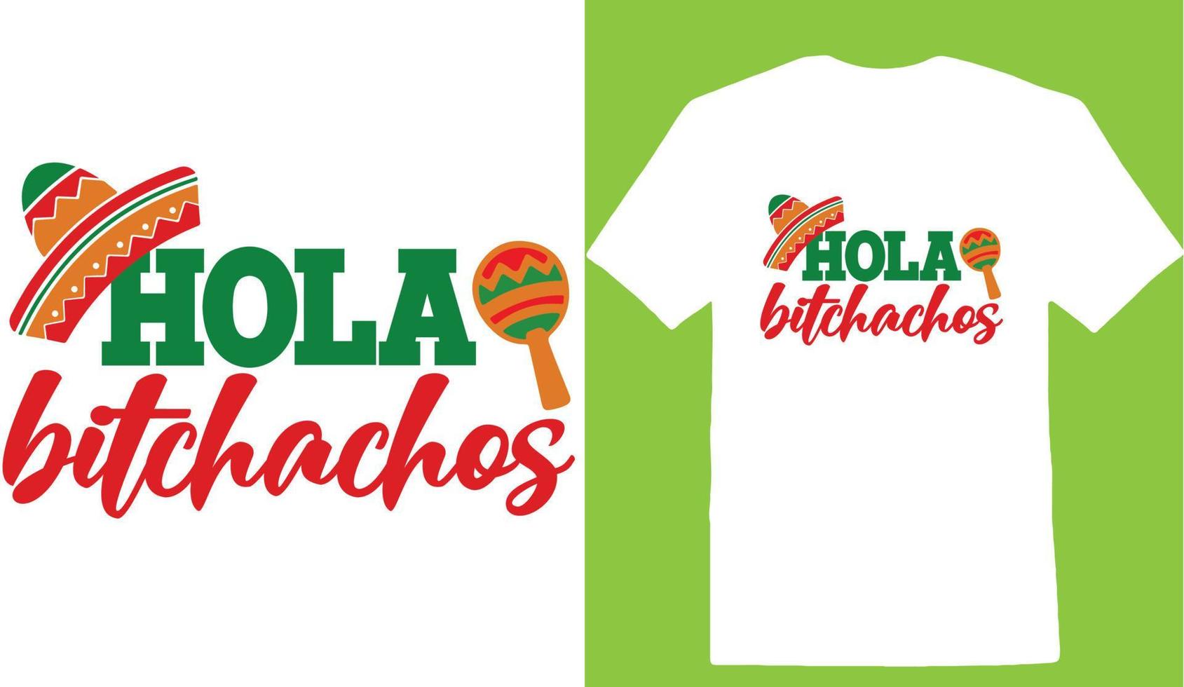 Hola Bitchachos Cinco De T-Shirt Design vector