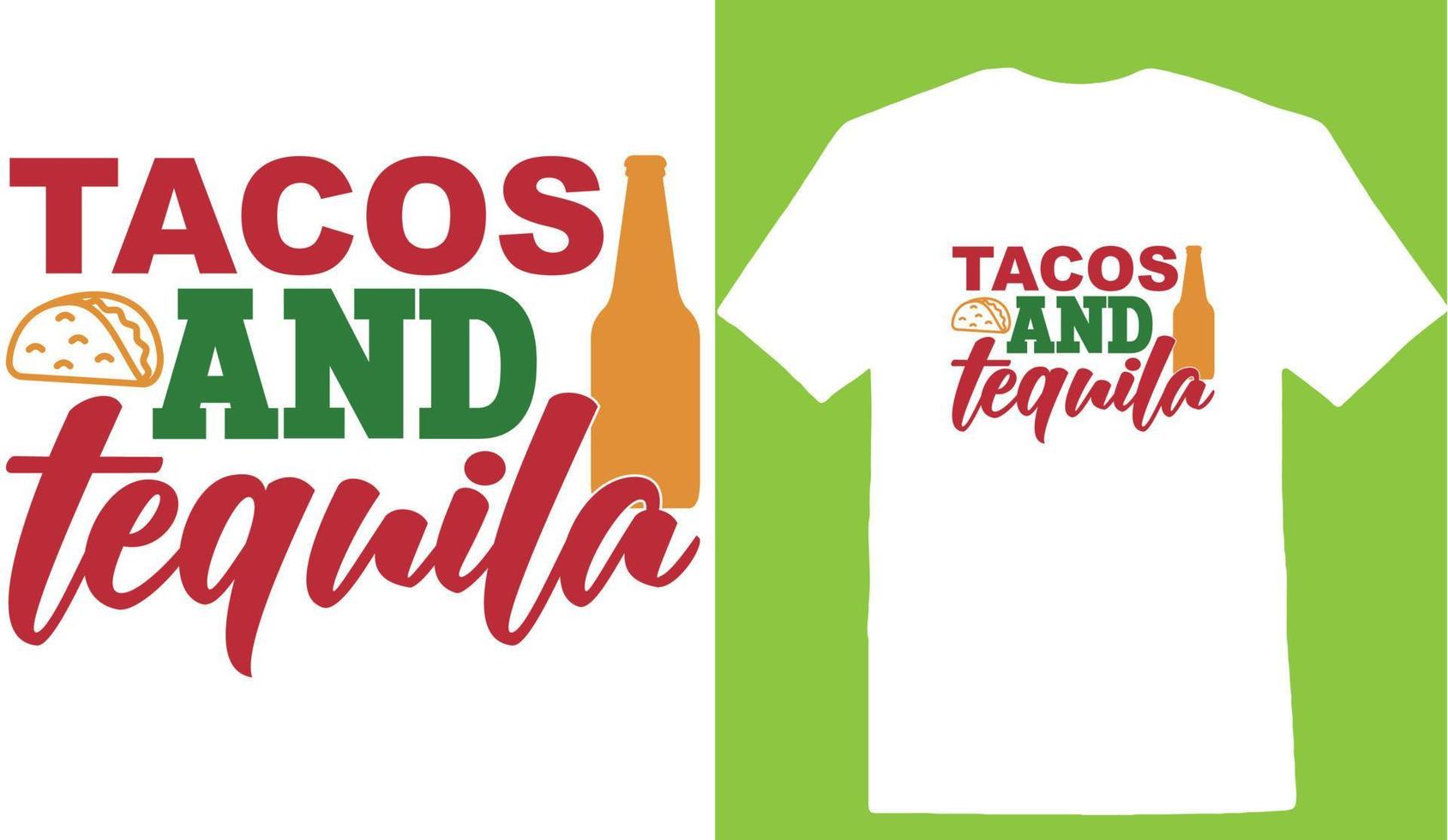 Tacos And Tequila Cinco De T-Shirt Design vector