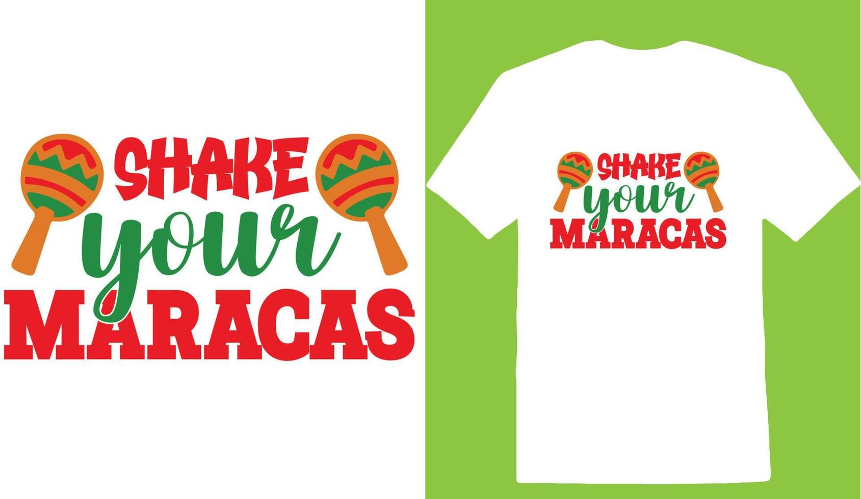 Shake Your Maracas Cinco De T-Shirt Design vector