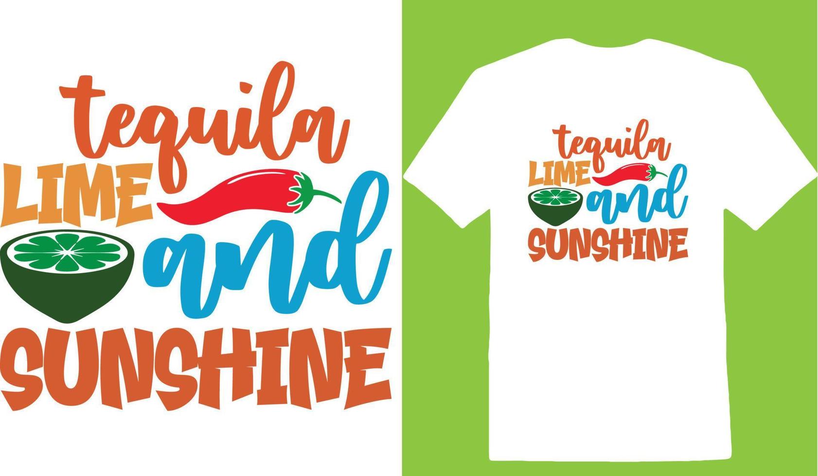 Tequila Lime And Sunshine Cinco De T-Shirt Design vector