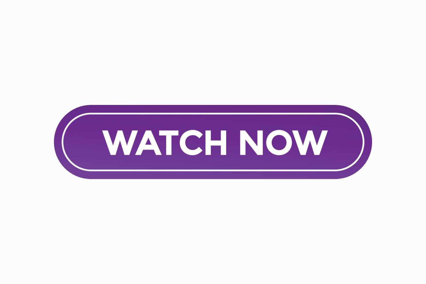 watch now button vectors.sign label speech bubble watch now vector