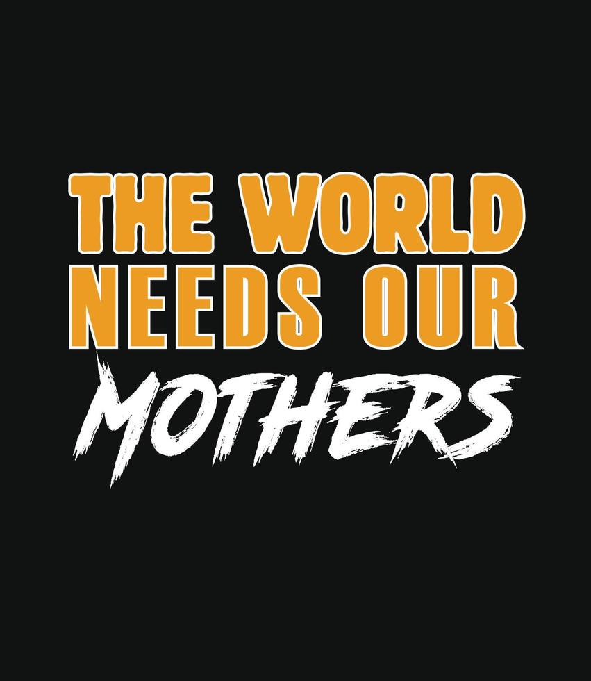 Mother T Shirt Design, Happy Mother Day T Shirt Template, Typography T shirt Design, Pro Vector