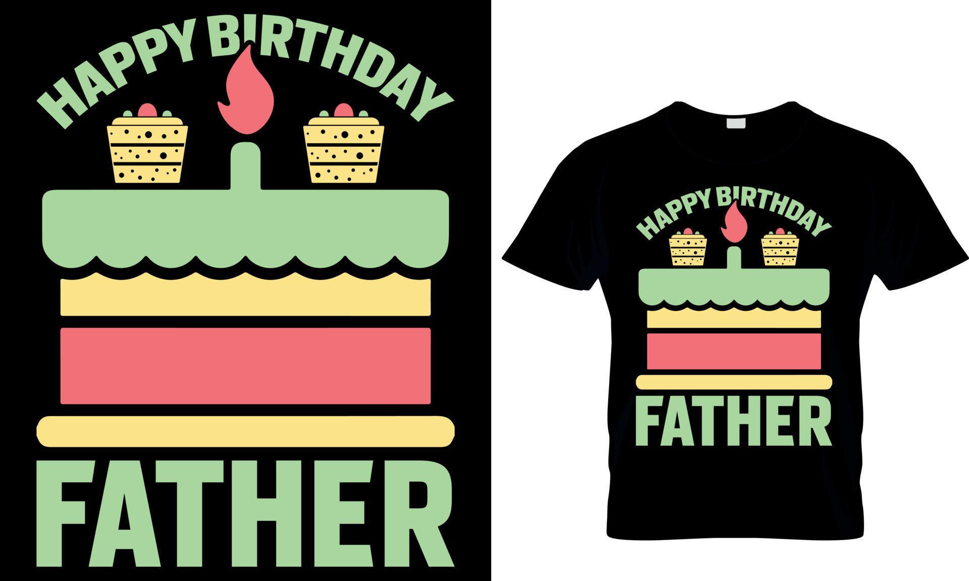 Happy Birthday Father. father's day tshirt design 18933361 Vector Art