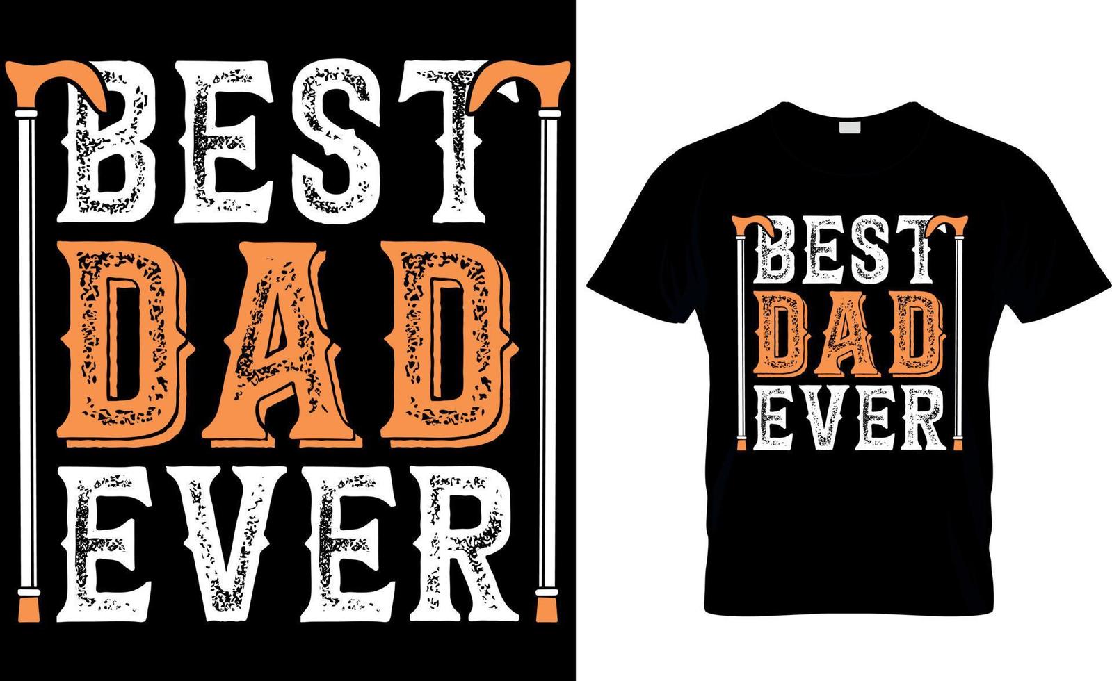 best dad ever. father's day t-shirt design vector