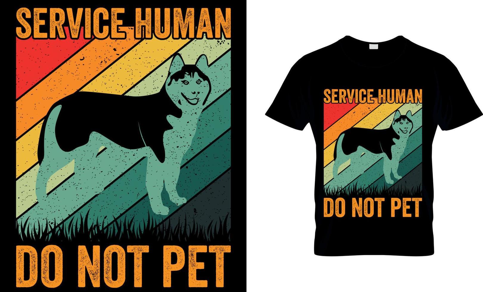 Dog lover vector and graphics t shirt design. service human do not pel.