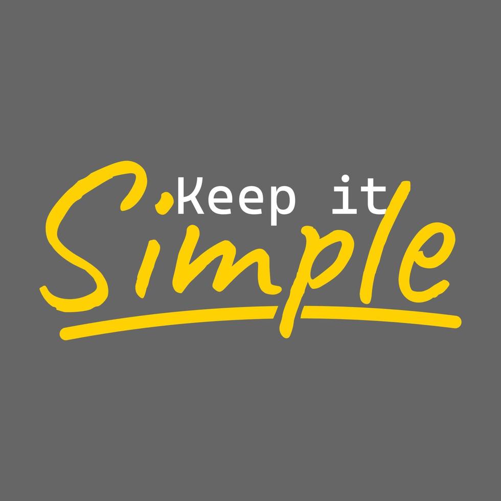 Keep it Simple Lettering vector