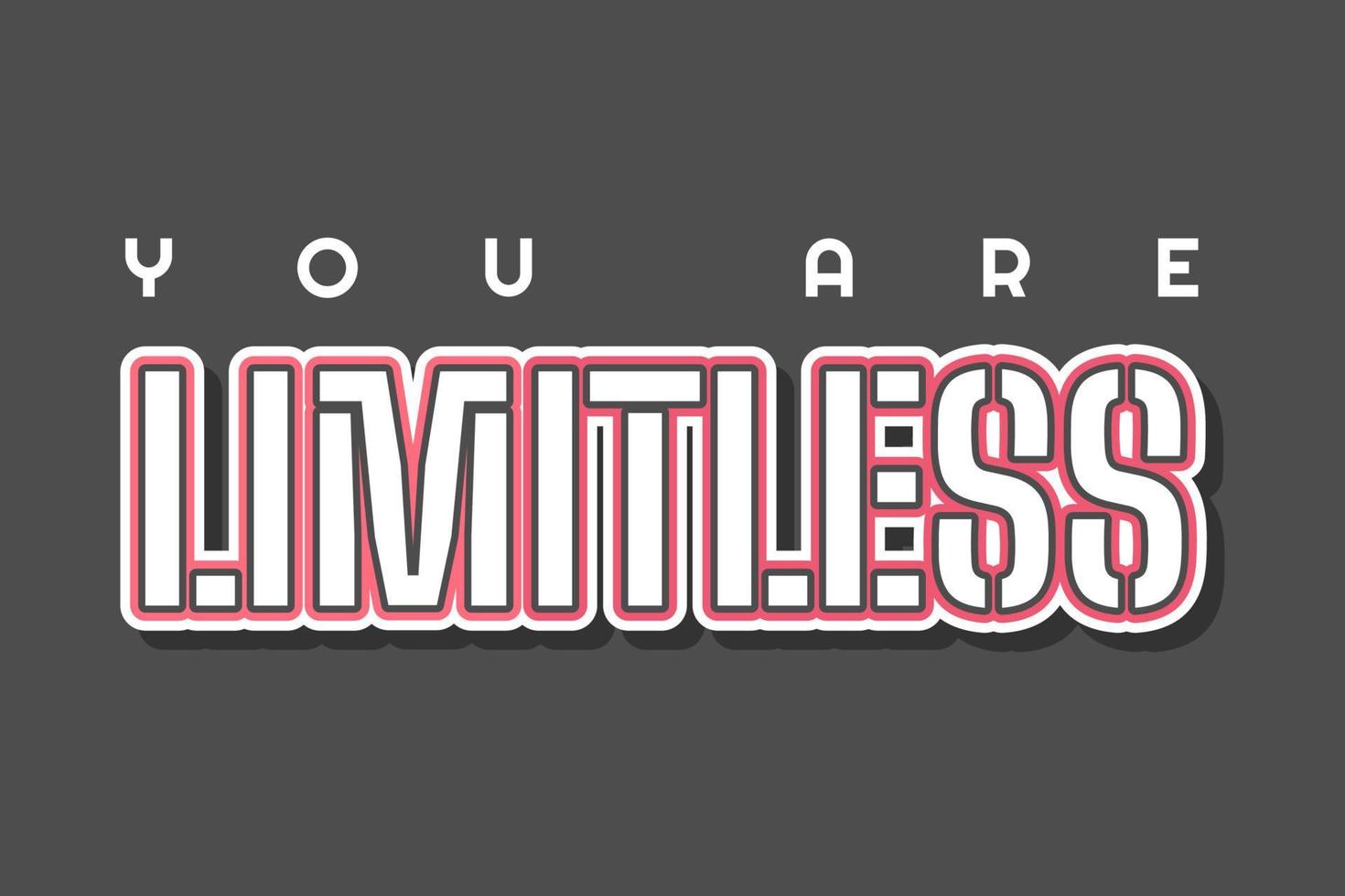 You are limitless Lettering Background vector