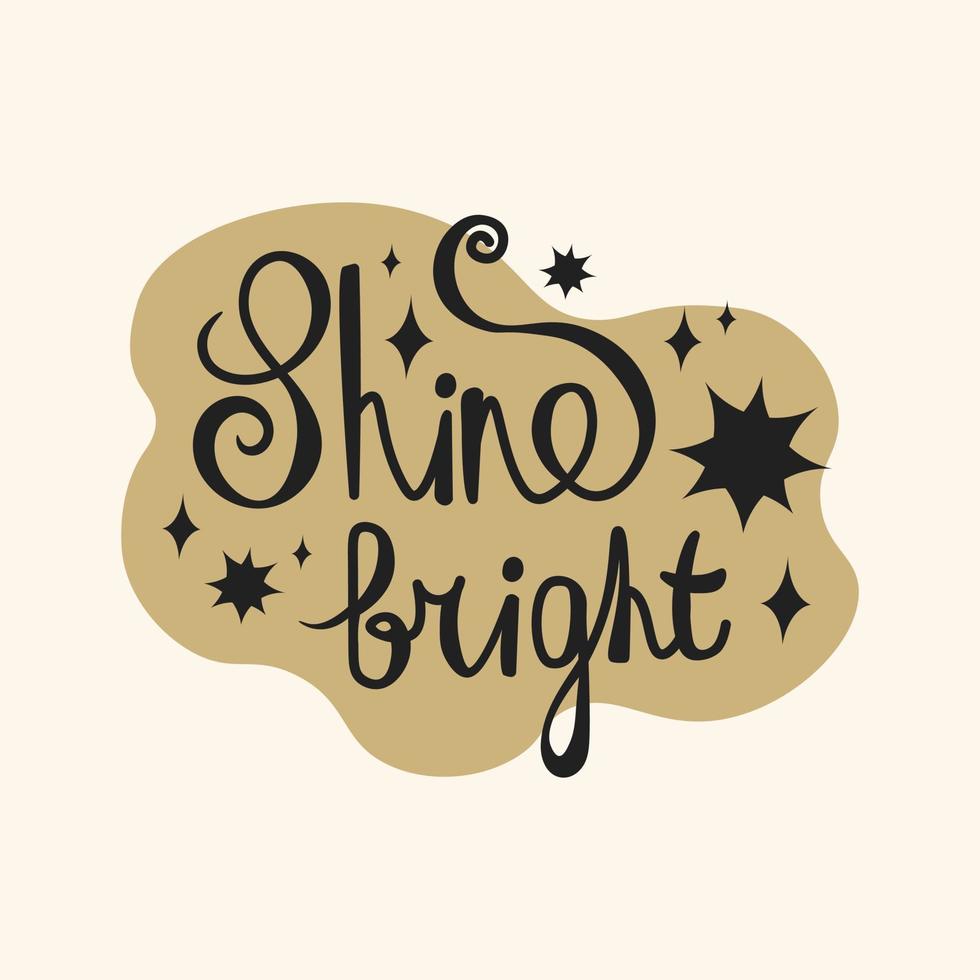 Shine bright inscription on golden spot vector