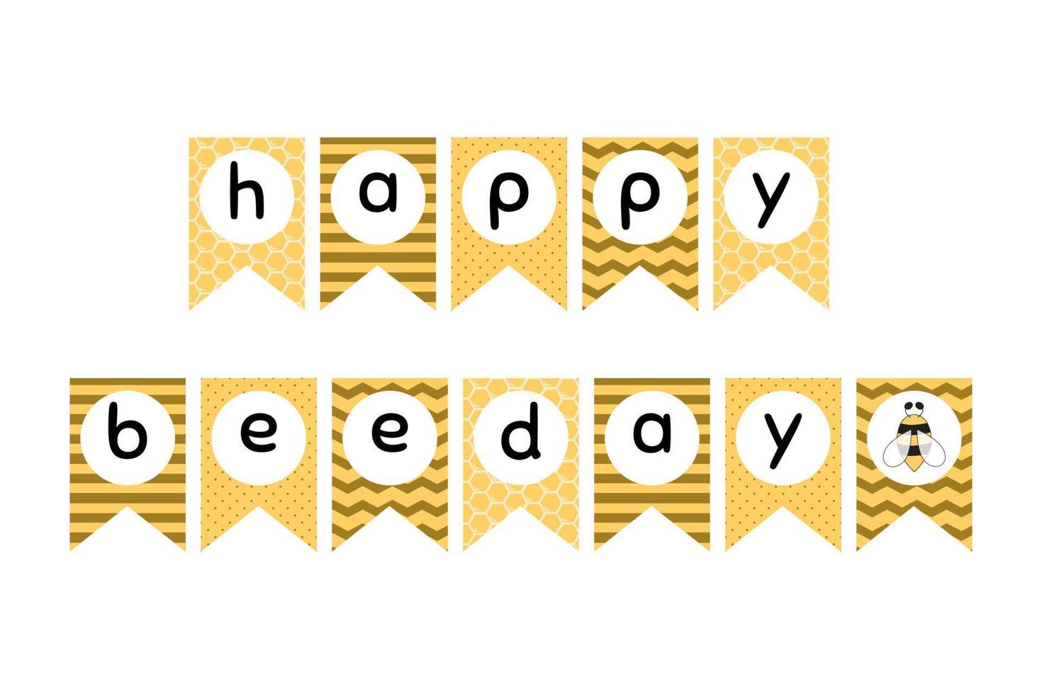 Happy Bee Day flags. Honey Bee party decoration graphic elements. Sweet honey kids birthday party decor. Sweet Baby garland for girls and boys. Bunting flags. Cut Vector illustration.