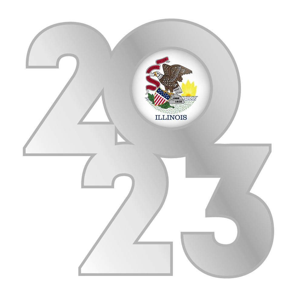 2023 banner with Illinois state flag inside. Vector illustration.