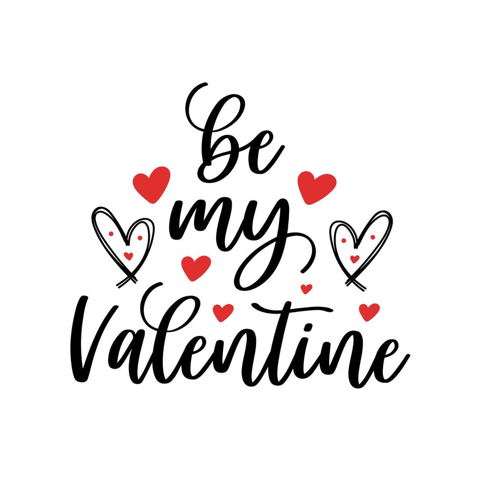 letras a mano ser mi día de san valentín amor corazón tipografía citas caligrafía día de san valentín tarjeta de felicitación fondo vector