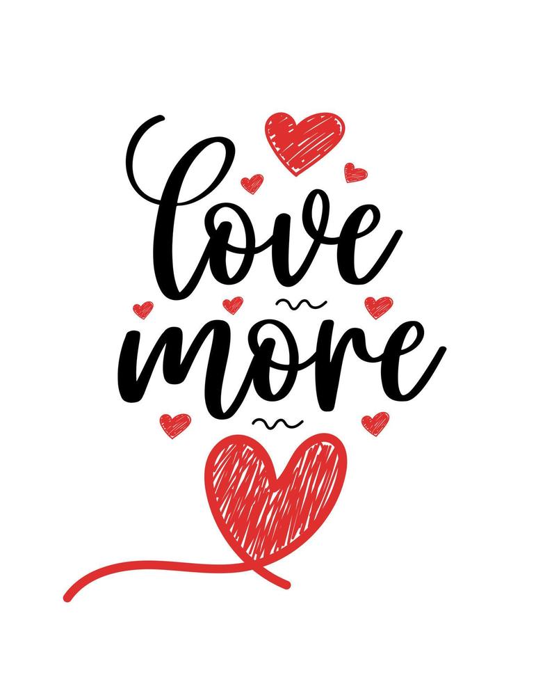 Hand lettering valentines day love more heart typography quotes calligraphy valentine's day greeting card background vector