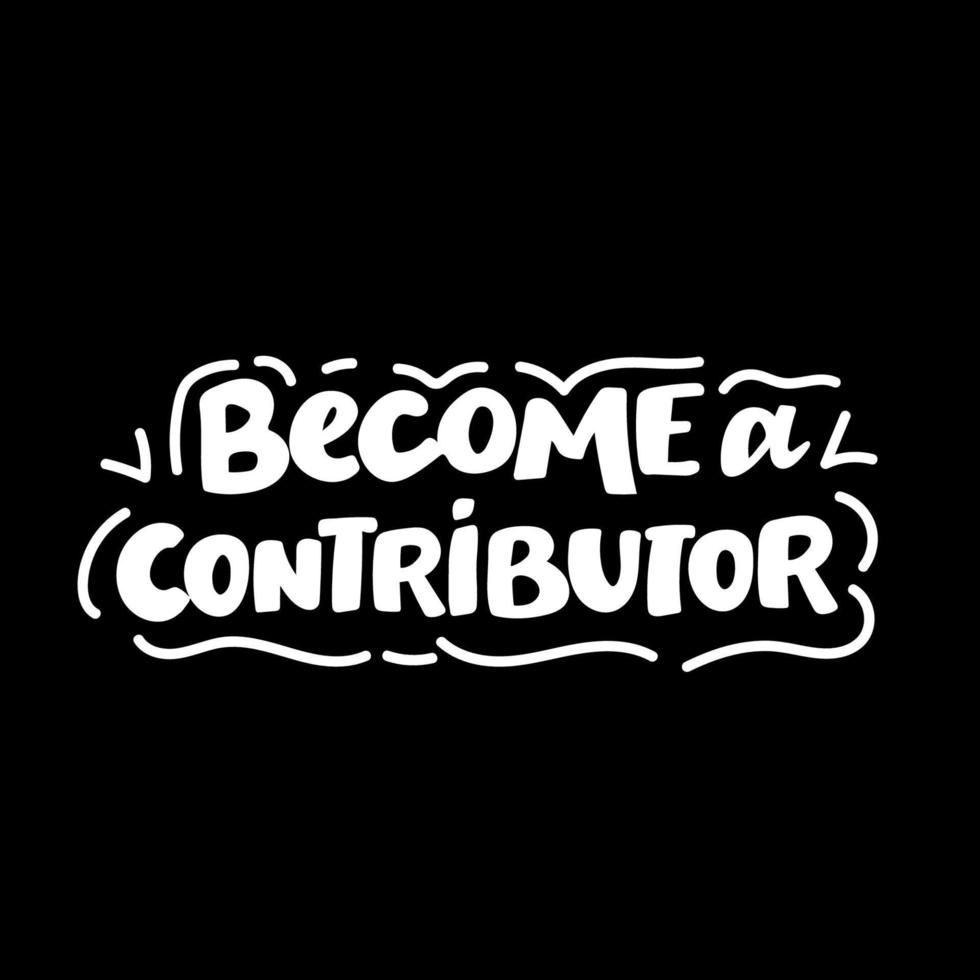 Become a contributor written with golden color. Become a contributor lettering golden color on black background. vector