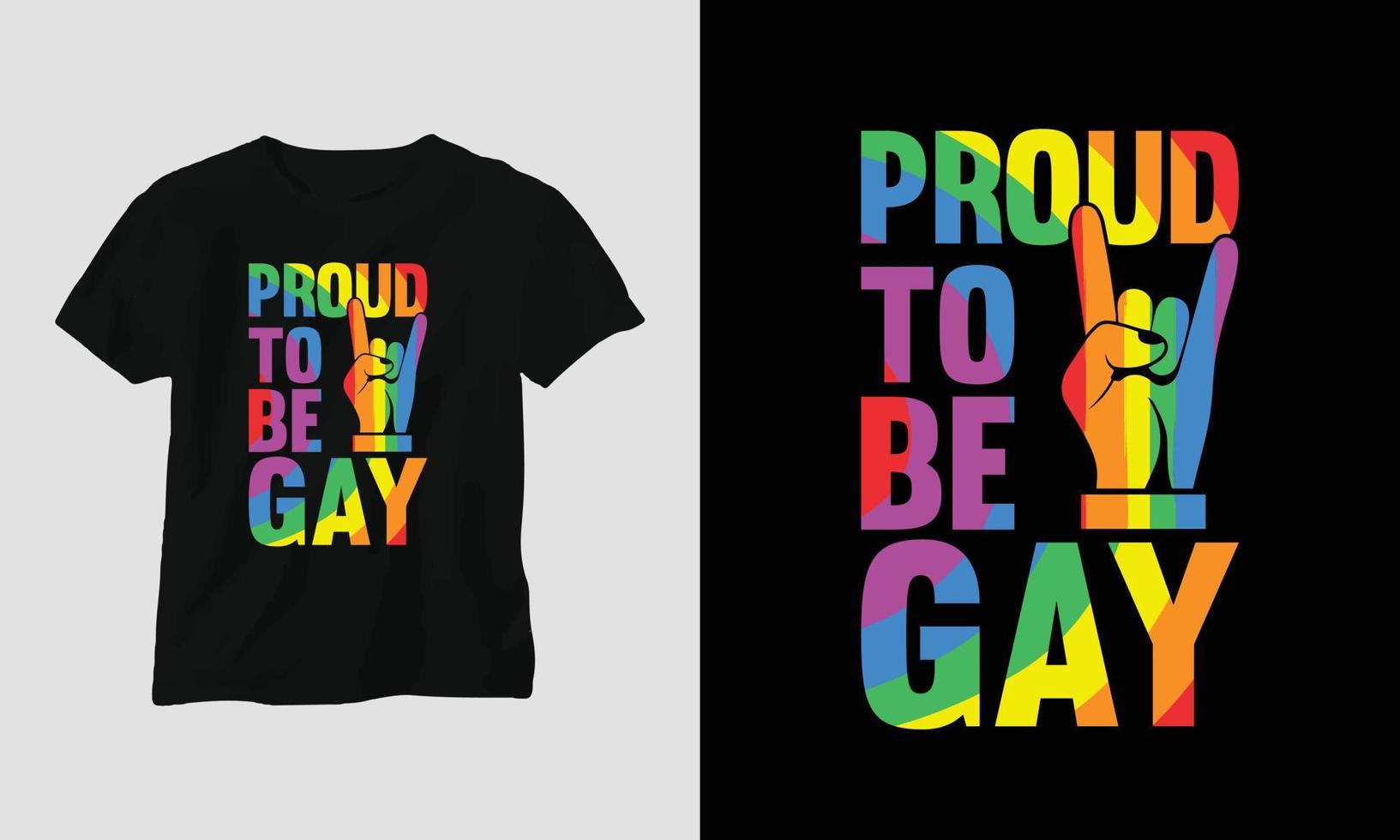 orgulloso de ser gay - diseño de ropa y camisetas lgbt. impresión vectorial, tipografía, afiche, emblema, festival, orgullo, pareja vector