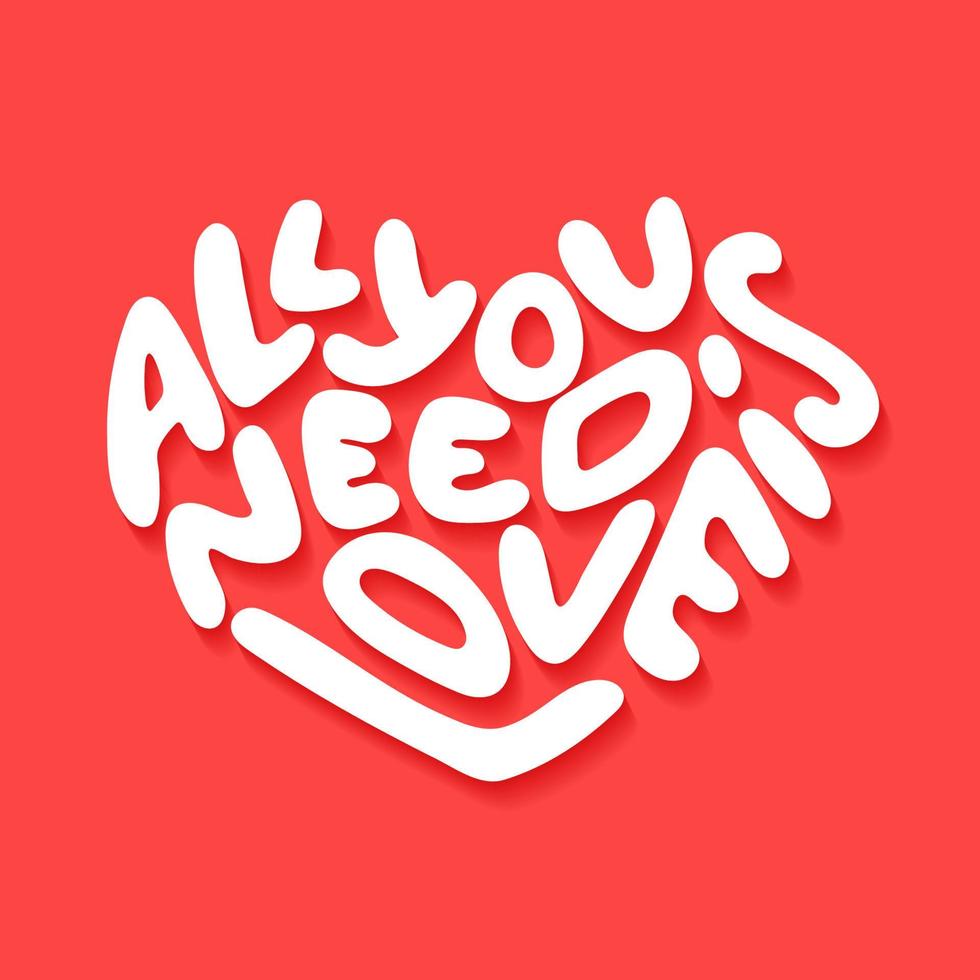 Vector card with hand drawn unique St Valentines Day typography design element. All we need is love