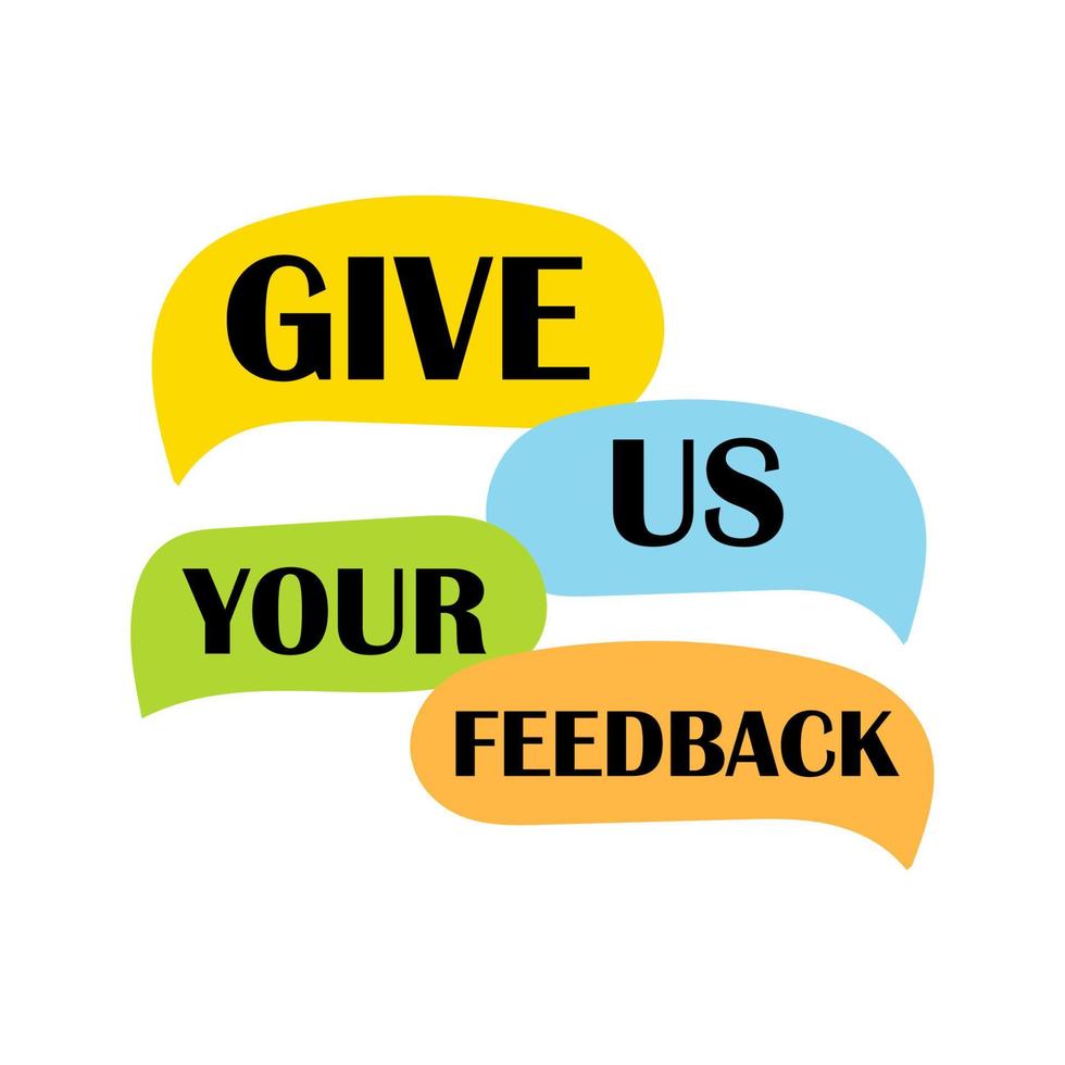 We want your feedback. Customer feedbacks survey opinion service vector