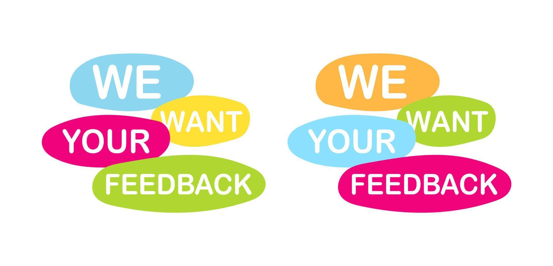 We want your feedback. Customer feedbacks survey opinion service vector