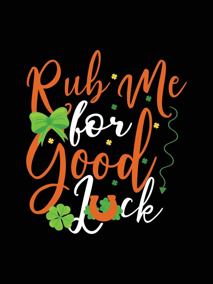 st. patrick's day typography colorful Irish quote vector Lettering t shirt design