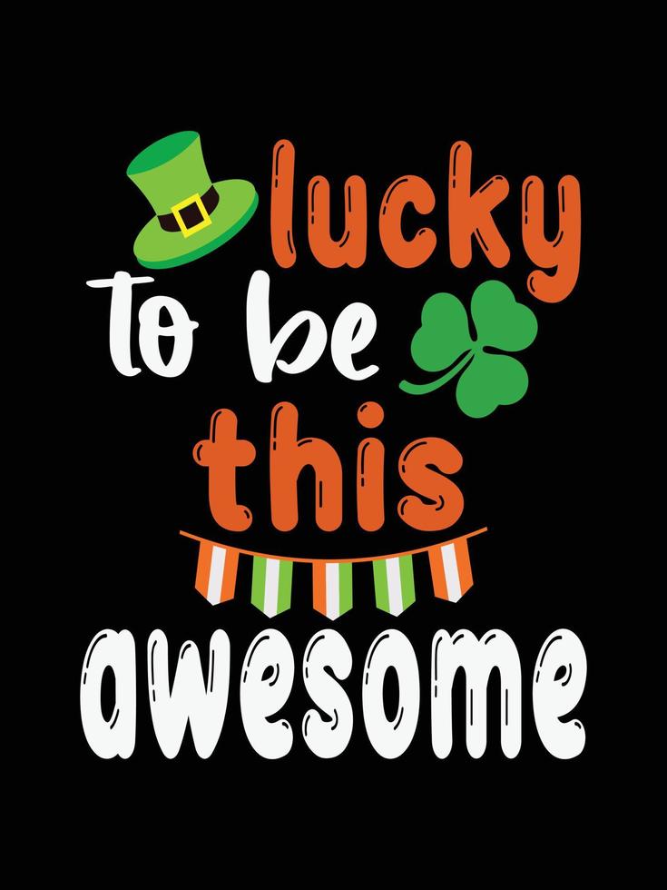 lucky to be this awesome art vector