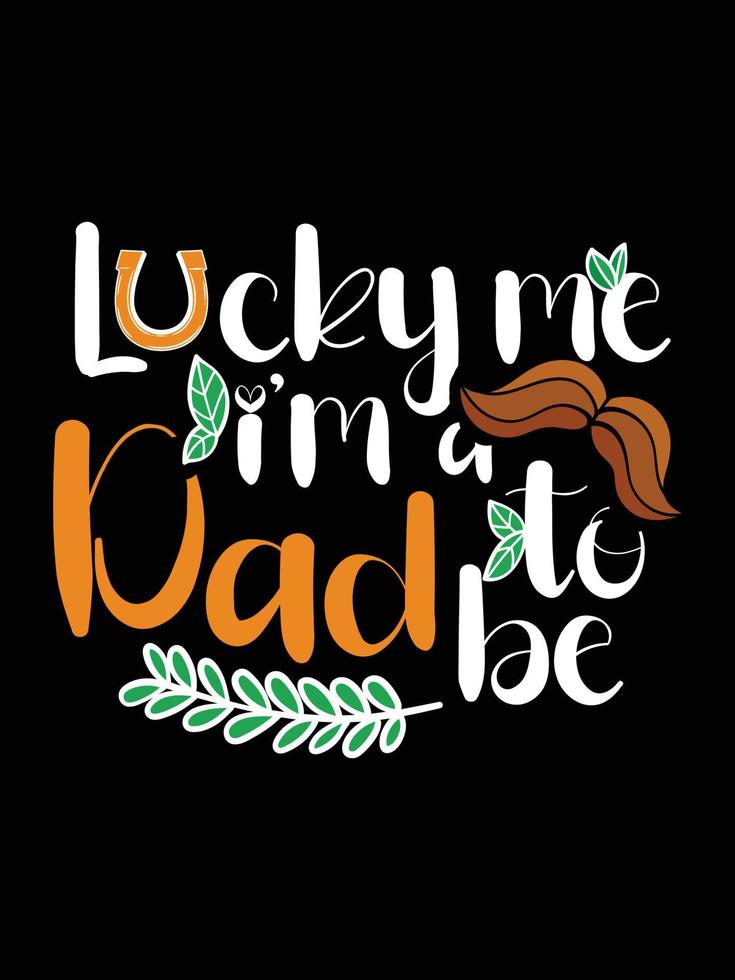 st. patrick's day typography colorful Irish quote vector Lettering t shirt design