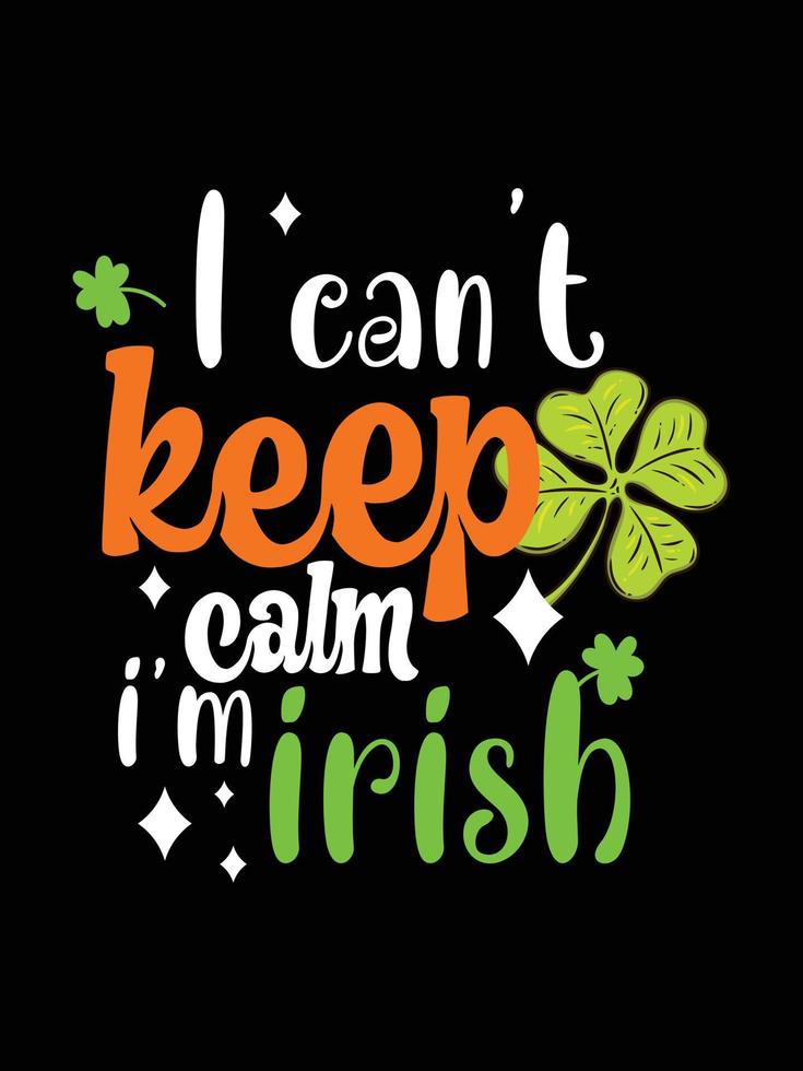 st. patrick's day typography colorful Irish quote vector Lettering t shirt design